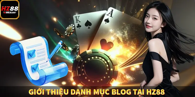 Giới thiệu danh mục blog tại HZ88