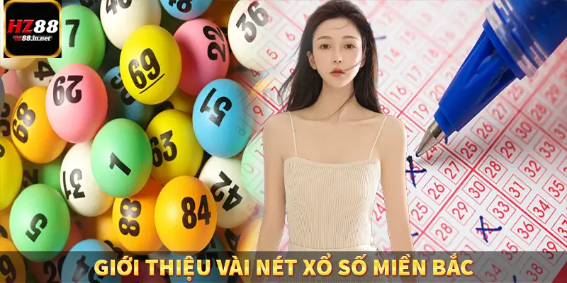 Giới thiệu vài nét xổ số miền Bắc