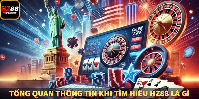 Tổng quan thông tin khi tìm hiểu HZ88 là gì