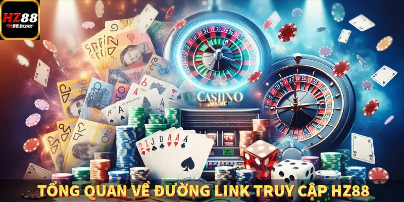 Tổng quan về đường link truy cập HZ88