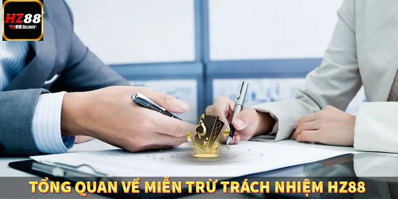 Tổng quan về miễn trừ trách nhiệm HZ88