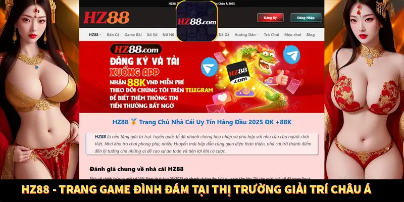 HZ88 🥇 Trang Chủ Nhà Cái Uy Tín Top Đầu 2025 ĐK +88K 2 HZ88 - Trang Game Đình Đám Tại Thị Trường Giải Trí Châu Á