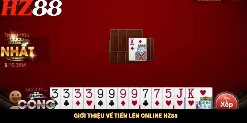 Game Bài Mới Nổi Xu Hướng Cá Cược 2025 11 Giới thiệu về tiến lên online HZ88