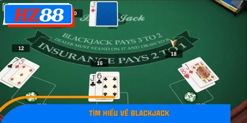 Tìm hiểu về Blackjack